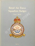 Royal Air Force Squadron Badges  by SMITH, Peter C. 
